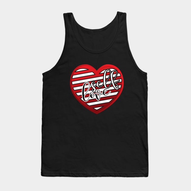 Self love Tank Top by UnCoverDesign